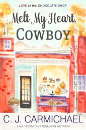 Icon image Melt My Heart, Cowboy