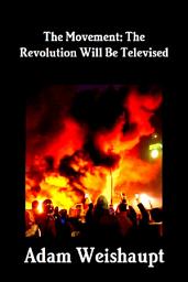 Icon image The Movement: The Revolution Will Be Televised