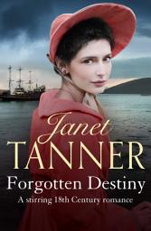 Icon image Forgotten Destiny: A stirring 18th Century romance