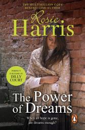 Icon image The Power of Dreams: A dramatic Welsh saga from from much-loved bestseller Rosie Harris