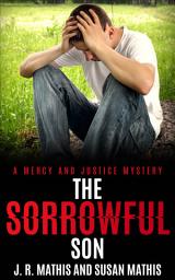 Icon image The Sorrowful Son: A Contemporary Small Town Sleuthing Couple Murder Mystery