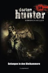 Icon image Dorian Hunter 16 - Gefangen in den Bleikammern