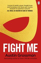 Icon image Fight Me: 'The Avengers meets The Breakfast Club in this wry and engaging superhero drama' James Swallow bestselling author of NOMAD