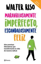 Icon image Maravillosamente imperfecto, escandalosamente feliz