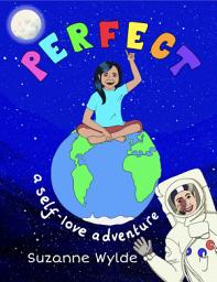 Icon image Perfect: A Self-Love Adventure