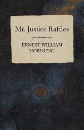 Icon image Mr. Justice Raffles
