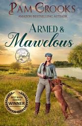 Icon image Armed & Marvelous: Book #8 Pink Pistol Sisterhood Sweet Romance Series