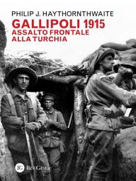 Icon image Gallipoli 1915: Assalto frontale alla Turchia