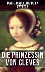 Icon image Die Prinzessin von Cleves: Klassiker der französischen Literatur