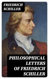 Icon image Philosophical Letters of Friedrich Schiller