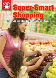 Icon image Super-Smart Shopping: An Introduction to Financial Literacy (Read Along or Enhanced eBook)