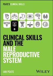 Icon image Clinical Skills and the Male Reproductive System