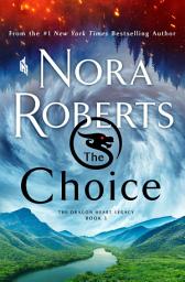 Icon image The Choice: The Dragon Heart Legacy, Book 3