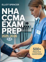 Icon image Nha ccma exam prep 2025–2026: Study guide with 500+ practice tests, full-length exams, strategies & tips to pass on your first try