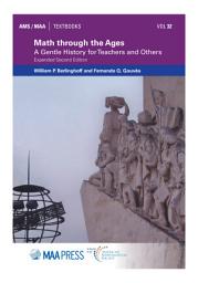 Icon image Math through the Ages: A Gentle History for Teachers and Others Expanded Second Edition