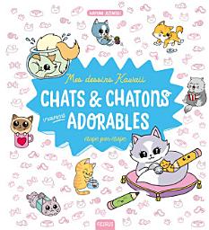 Icon image Mes dessins kawaii : Chats et chatons vraiment adorables: Étape par étape