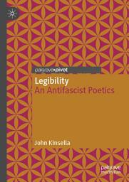Icon image Legibility: An Antifascist Poetics