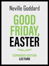 Icon image Good Friday - Easter - Expanded Edition Lecture
