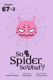 Icon image So I'm a Spider, So What?, Chapter 67.2