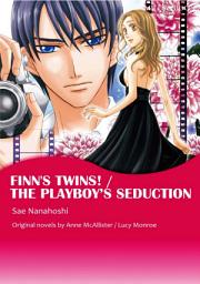 Icon image FINN'S TWINS ! / THE PLAYBOY'S SEDUCTION: Mills & Boon Comics, Book 1
