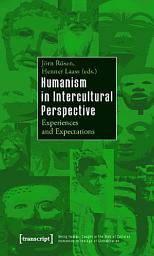 Icon image Humanism in Intercultural Perspective: Experiences and Expectations