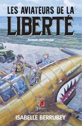 Icon image Les aviateurs de la Liberté