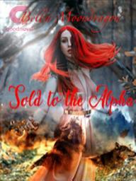 Icon image Sold to the Alpha: Book 1