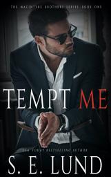 Icon image Tempt Me: The Macintyre Brothers: Book One