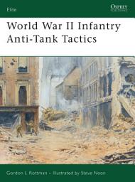 Icon image World War II Infantry Anti-Tank Tactics