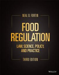 Icon image Food Regulation: Law, Science, Policy, and Practice, Edition 3