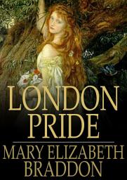 Icon image London Pride: Or When the World was Younger