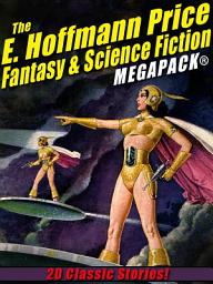 Icon image The E. Hoffmann Price Fantasy & Science Fiction MEGAPACK®: 20 Classic Tales