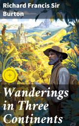 Icon image Wanderings in Three Continents: Enriched edition. An Epic Journey Across Europe, Africa, and Asia