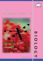 Icon image O-level Biology Challenging Learn-By-Example (Yellowreef)