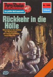 Icon image Perry Rhodan 1068: Rückkehr in die Hölle: Perry Rhodan-Zyklus "Die kosmische Hanse"