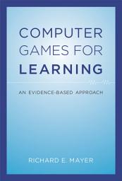 Icon image Computer Games for Learning: An Evidence-Based Approach