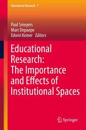 Icon image Educational Research: The Importance and Effects of Institutional Spaces