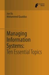 Icon image Managing Information Systems: Ten Essential Topics