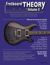 Icon image Fretboard Theory Volume II: Book two in the Fretboard Theory series featuring music theory for guitar