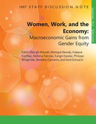 Icon image Women, Work, and the Economy: Macroeconomic Gains from Gender Equity
