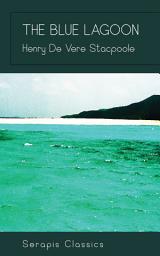 Icon image The Blue Lagoon (Serapis Classics)