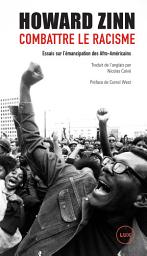 Icon image Combattre le racisme: Essais sur l'émancipation des Afro-Américains