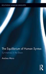 Icon image The Equilibrium of Human Syntax: Symmetries in the Brain