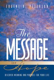 Icon image The Message of Hope: Encouragement from the Bible in Contemporary Language