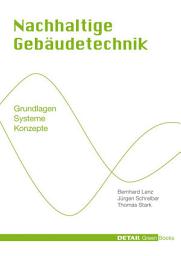 Icon image Nachhaltige Gebäudetechnik: Grundlagen - Systeme - Konzepte