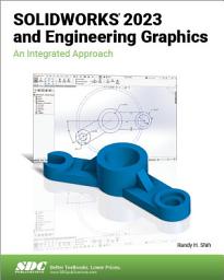Icon image SOLIDWORKS 2023 and Engineering Graphics: An Integrated Approach