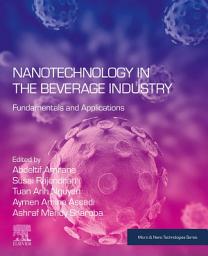 Icon image Nanotechnology in the Beverage Industry: Fundamentals and Applications
