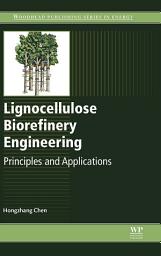 Icon image Lignocellulose Biorefinery Engineering: Principles and Applications