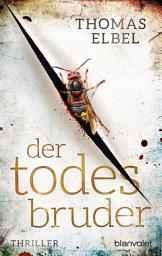 Icon image Der Todesbruder: Thriller