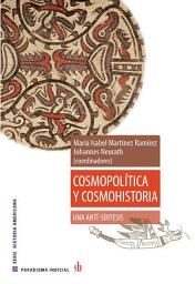 Icon image Cosmopolítica y cosmohistoria: una anti-síntesis